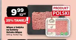 Netto Mięso z indyka na kotlety Sztuka Mięsa oferta