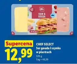 Lidl CHEF SELECT Ser gouda i szynka w plastrach oferta