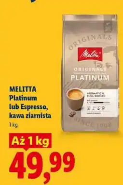 Lidl Melitta Platinum lub Espresso, kawa ziarnista oferta