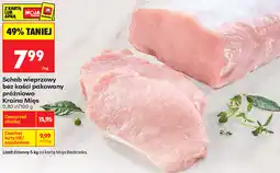 Biedronka Schab wieprzowy bez kości pakowany próżniowo Kraina Mięs oferta