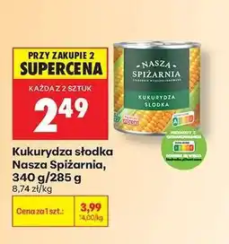 Biedronka Kukurydza słodka Nasza Spiżarnia 340 g 285 g oferta