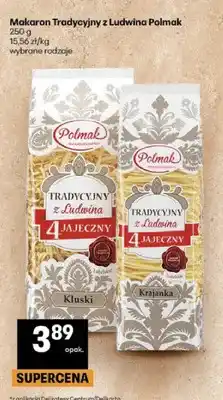 Delikatesy Centrum Makaron Tradycyjny z Ludwina Polmak Krajanka oferta