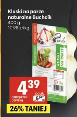 Delikatesy Centrum Kluski na parze naturalne Buchcik oferta