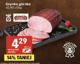 Delikatesy Centrum Szynka górska Taurus oferta