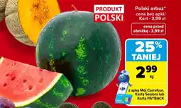 Carrefour Market Arbuz Polski oferta