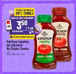 Polomarket Ketchup łagodny Na Szlaku Smaku oferta