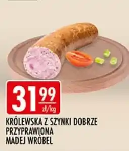Sklepy Doroty Królewska z szynki dobrze przyprawiona Madej Wróbel oferta