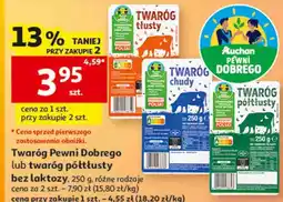 Auchan Twaróg Pewni Dobrego lub twaróg półtłusty oferta