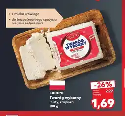 Kaufland Twaróg wyborny tłusty krajanka Sierpc oferta