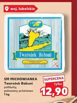 Kaufland Twarożek Babuni półtłusty SM Michowianka oferta