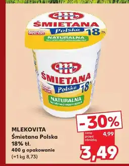 Kaufland Śmietana Polska Mlekovita 18% oferta