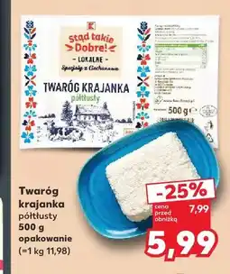 Kaufland Twaróg krajanka półtłusty Stąd takie Dobre! oferta