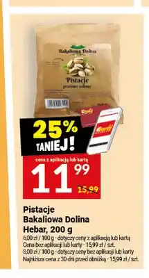 Twój Market Pistacje prażone solone Bakaliowa Dolina Hebar oferta