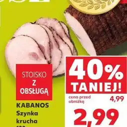 Kaufland KABANOS Szynka krucha oferta