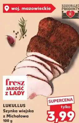 Kaufland Lukullus Szynka wiejska z Michałowa oferta
