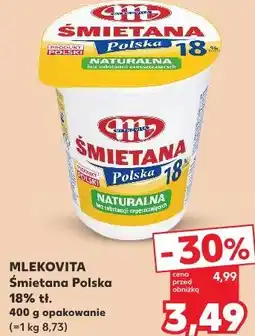 Kaufland Mlekovita Śmietana Polska 18% oferta