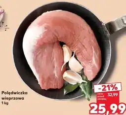 Kaufland Polędwiczka wieprzowa oferta