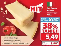 Kaufland Ser Grana Padano dojrzewający oferta