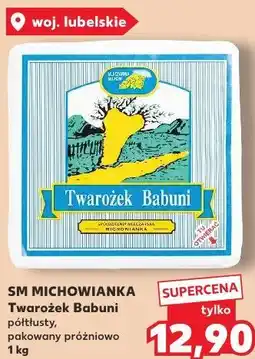 Kaufland SM MICHOWIANKA Twarożek Babuni półtłusty, pakowany próżniowo oferta