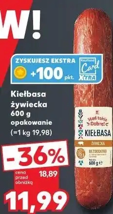 Kaufland Stąd takie Dobre! Kiełbasa żywiecka oferta