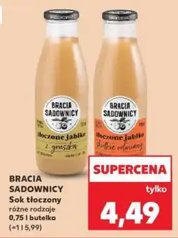 Kaufland BRACIA SADOWNICY Sok tłoczony oferta