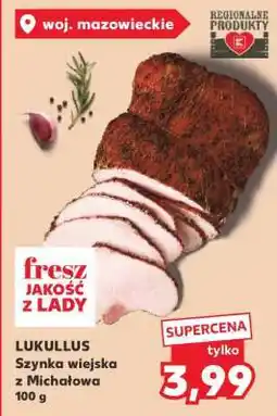 Kaufland LUKULLUS Szynka wiejska z Michałowa 100 g oferta