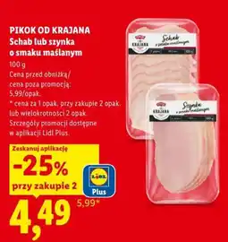 Lidl PIKOK OD KRAJANA Schab lub szynka o smaku maślanym oferta