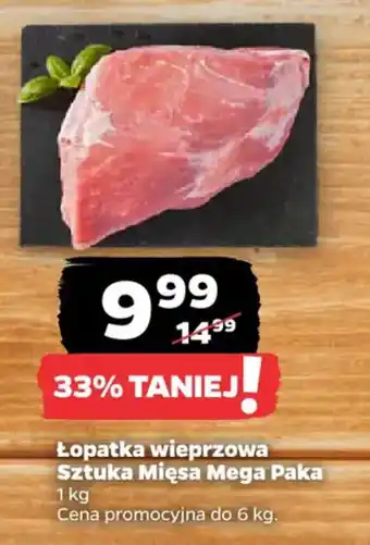 Netto Łopatka wieprzowa Sztuka Mięsa Mega Paka oferta