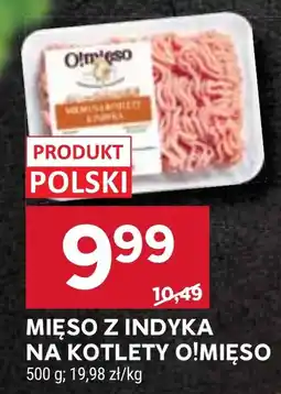 Stokrotka Market Mięso z indyka na kotlety O!mięso oferta