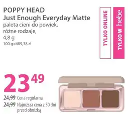 Hebe Poppy head just enough everyday matte oferta