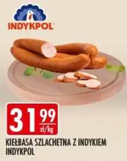 Sklepy Doroty Kiełbasa Szlachetna z Indykiem Indykpol oferta