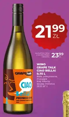 Duży Ben Wino musujące Grape Talk Ciao Bella! Prosecco DOC oferta
