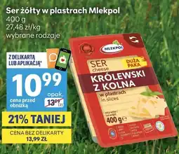 Delikatesy Centrum Ser żółty w plastrach Królewski z Kolna Mlekpol oferta
