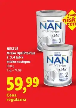 Lidl Mleko następne Nestlé NAN OptiPro Plus 2 oferta