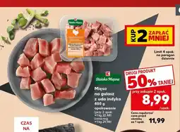 Kaufland Mięso na gulasz z uda indyka Stoisko Mięsne oferta
