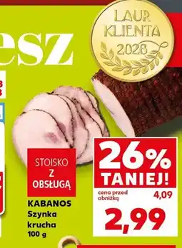 Kaufland Szynka krucha Kabanos oferta