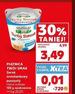 Kaufland Serek śmietankowy puszysty Twój Smak Piątnica oferta
