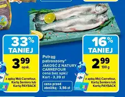 Carrefour Pstrąg patroszony Jakość z Natury Carrefour oferta
