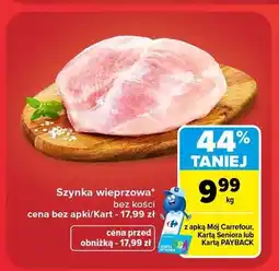 Carrefour Szynka wieprzowa bez kości oferta