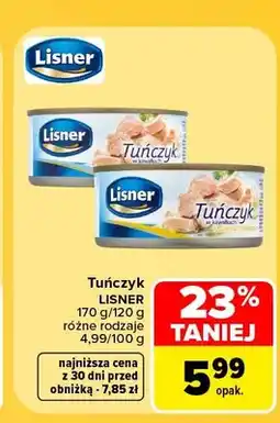 Carrefour Tuńczyk w kawałkach w sosie własnym Lisner oferta