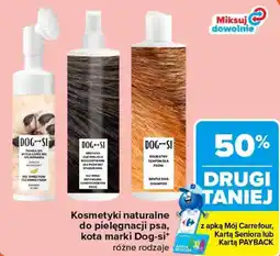 Carrefour Kosmetyki naturalne do pielęgnacji psa, kota marki Dog-si* oferta