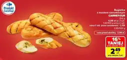 Carrefour Bagietka z masłem czosnkowym CARREFOUR oferta