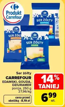 Carrefour Ser żółty CARREFOUR EDAMSKI, GOUDA, DZIURAMER oferta