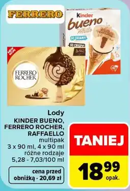 Carrefour Lody KINDER BUENO, FERRERO ROCHER, RAFFAELLO multipak oferta