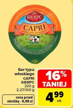 Carrefour Ser typu włoskiego CAPRI SIERPC oferta