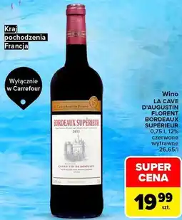 Carrefour Market Wino LA CAVE D'AUGUSTIN FLORENT BORDEAUX SUPÉRIEUR czerwone wytrawne oferta
