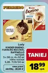 Carrefour Market Lody Kinder Bueno, Ferrero Rocher, Raffaello multipak oferta