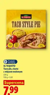 Lidl Taco pie ciasto z mięsem wołowym El Tequito oferta
