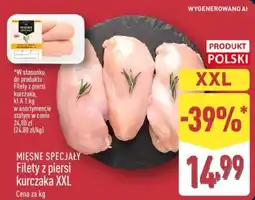 ALDI MIEŚNE SPECJAŁY Filety z piersi kurczaka XXL oferta