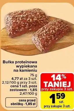 Carrefour Bułka proteinowa wypiekana na kamieniu oferta